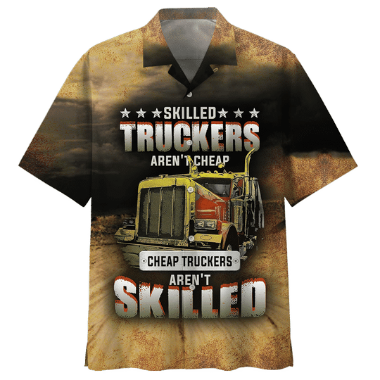 Skilled Trucker Aren't Cheap Hawaiian Shirt | For Men & Women | Adult | HW7198