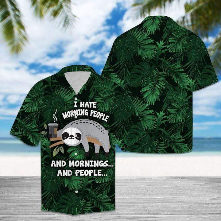 I Hate Morning People Sloth Hawaii Shirts Unique Beach Shirt Hawaiian