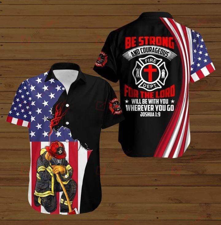 Firefighter Be Strong And Courageous Hawaiian Shirt | For Men & Women | Adult | HW3278