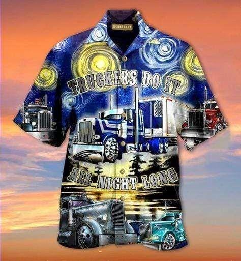 Beach Shirt Hawaiian Aloha Shirts Truckers Do It All Night Long