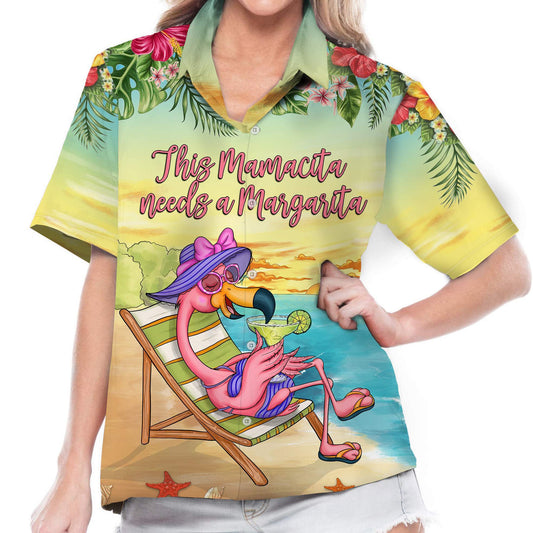 Flamingo This Mamacita Needs Magarita Hawaiian Shirt