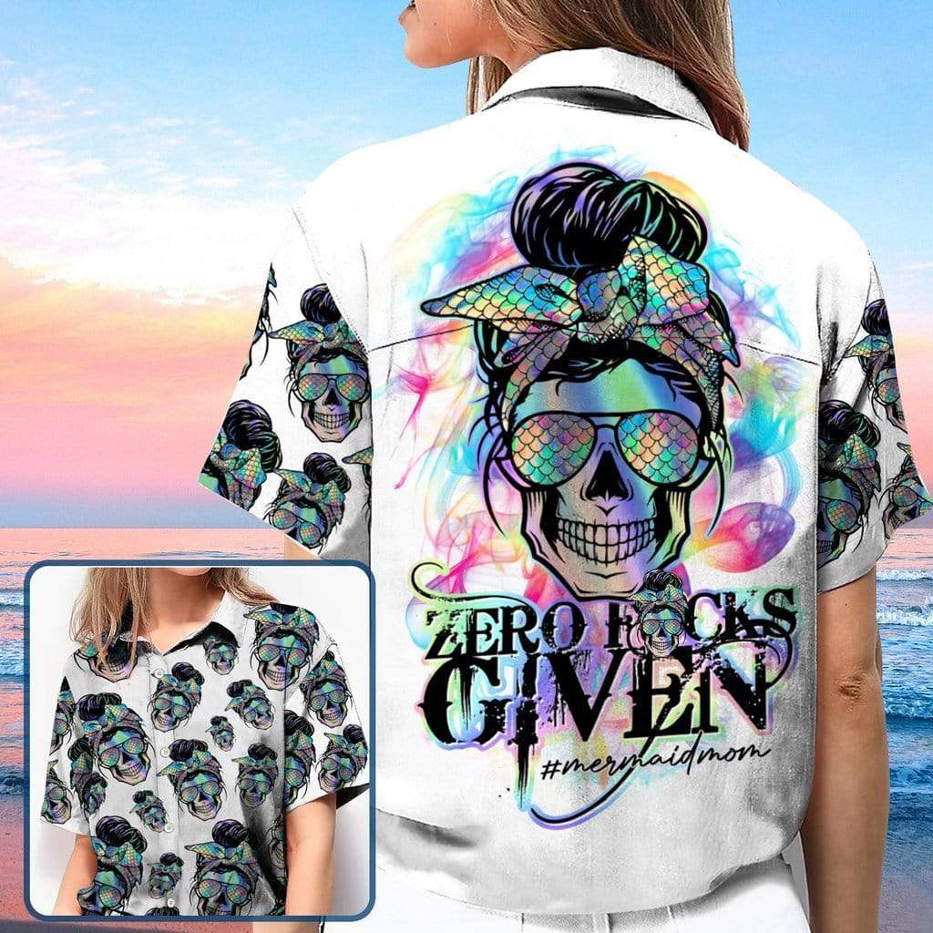 Zero Fucks Given Skull Mermaid Mom Hawaiian Aloha Shirts #KV