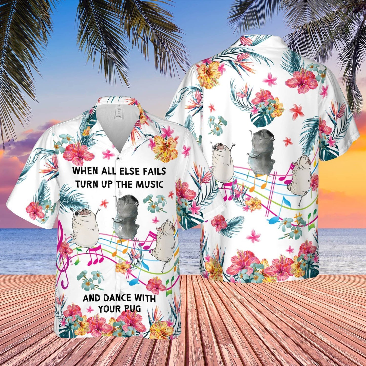 Pug All Else Fails Turn Up Music Unisex Hawaiian Shirt