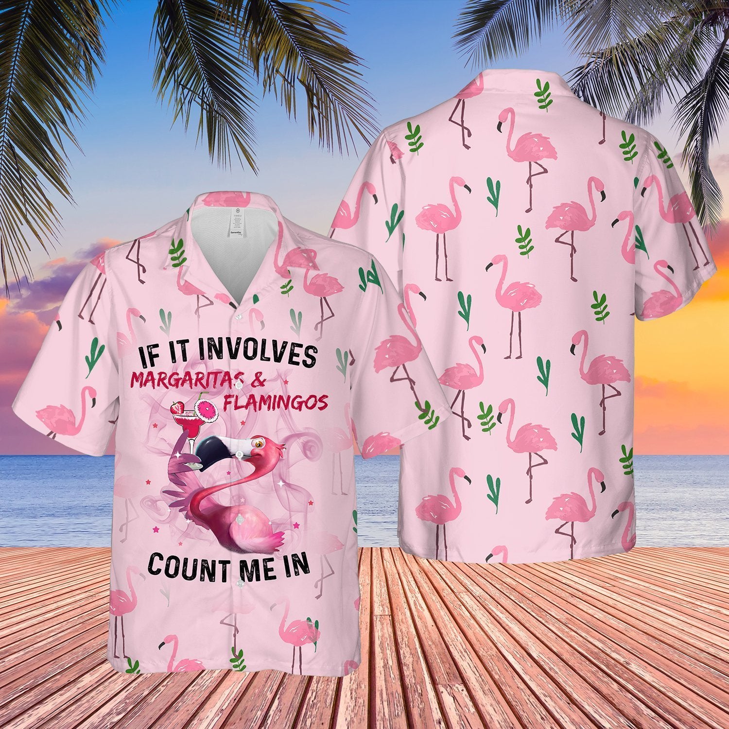 Flamingo If It Involves Magaritas Count Me In Unisex Hawaiian Shirt