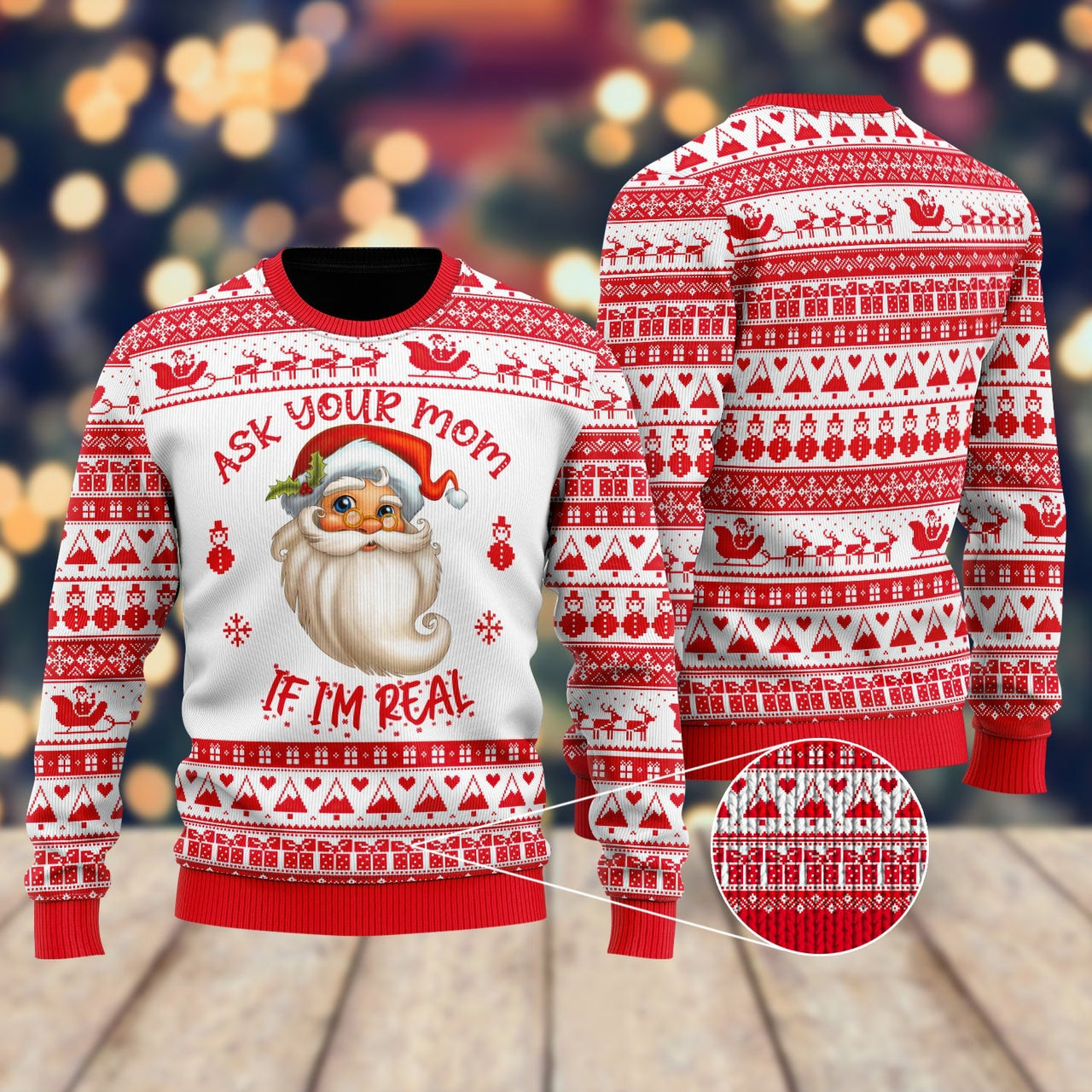 Ask Your Mom If Im Real Santa Claus Ugly Christmas Sweater 