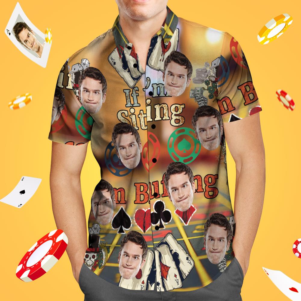 Custom Face Hawaiian Shirt Poker Shirt Gift for Him - I'm sitting I'm bluffing