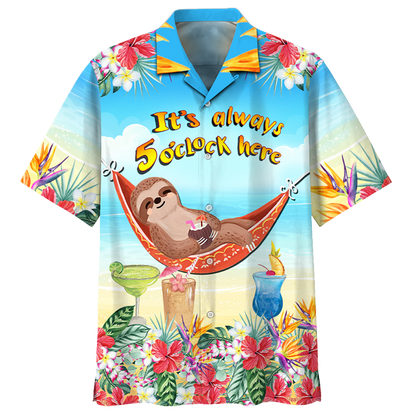 Sloth - Its Always 5 Oclock Here Hawaiian Shirt Du1907