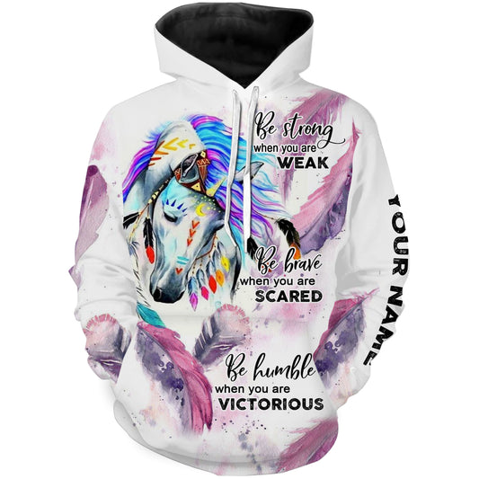 Be strong when you are weak be brave when you are scared be humble when you are victorious Custom horse Shirt NQS3113