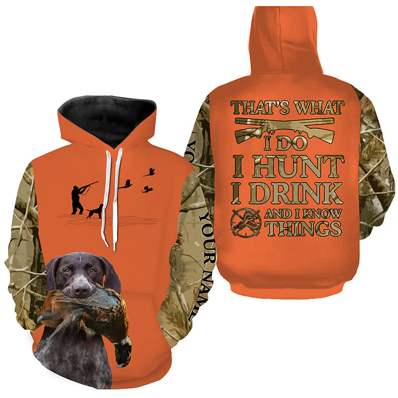 "I hunt I drink and I know things" orange hunting Shirts with GSP German Shorthaired Pointer dog FSD4045