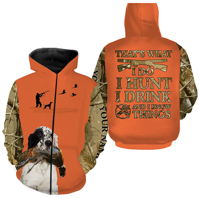 "I hunt I drink and I know things" orange hunting Shirts with English Setter dog FSD4047