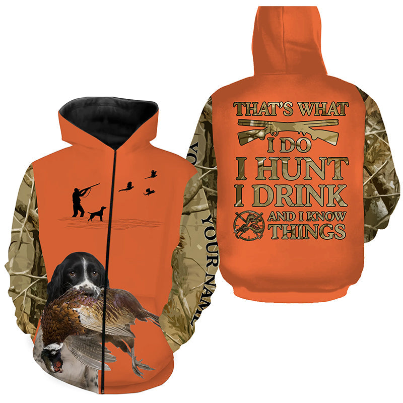 "I hunt I drink and I know things" orange hunting Shirts with English Springer Spaniel dog FSD4049