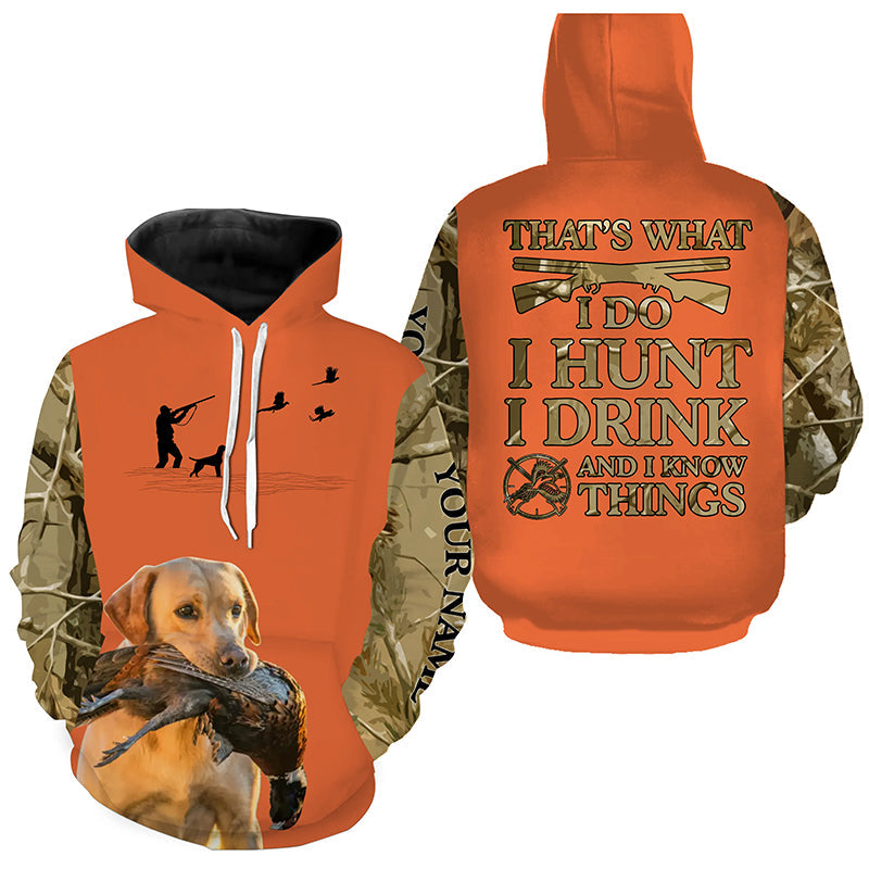 "I hunt I drink and I know things" orange hunting Shirts with Yellow Labs dog FSD4051