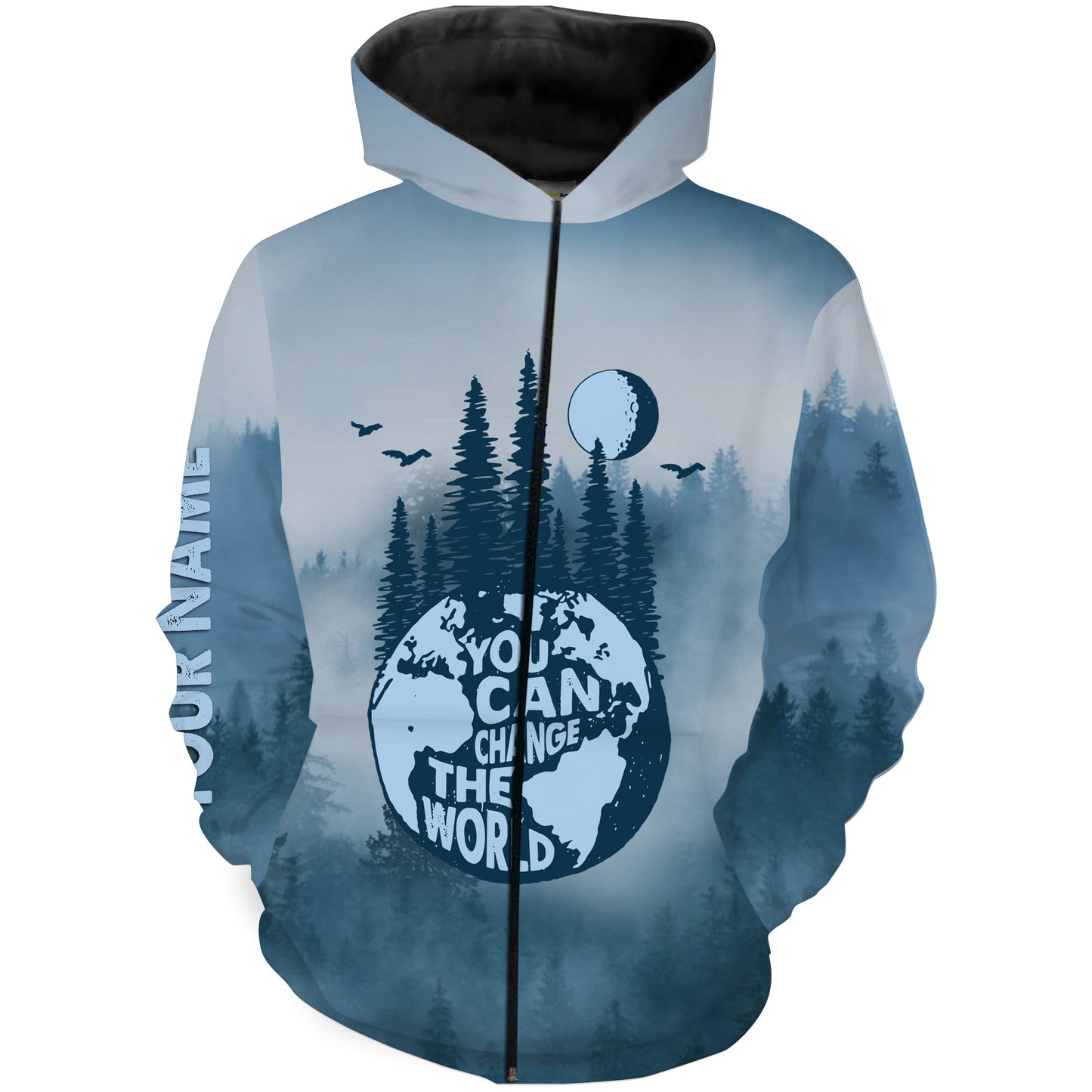 You Can Change The World Personalized 3D All Over Print Camping, Hiking, Outdoor Outfit Shirt - TNN322 Zip up hoodie