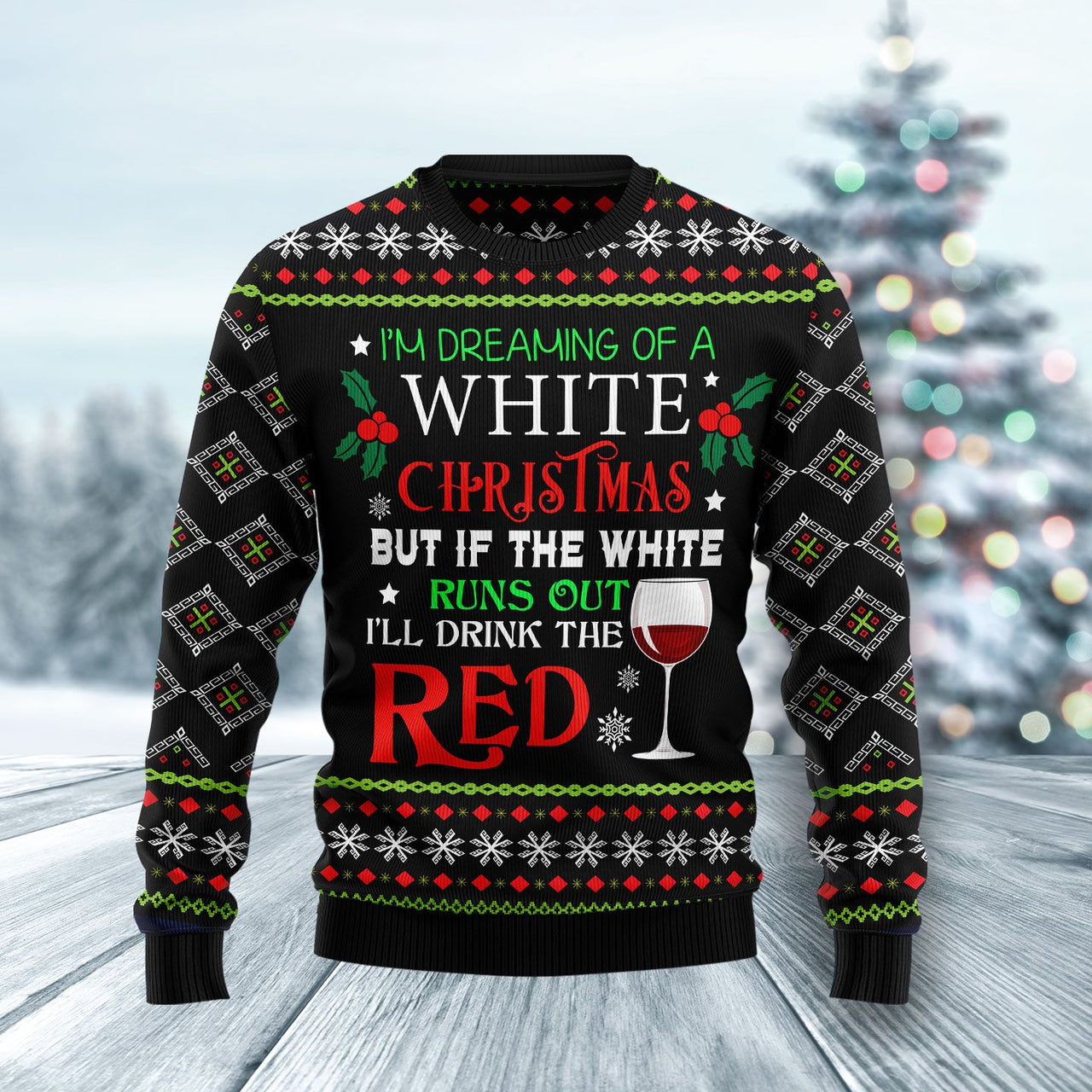 Im Dreaming Of A White Christmas Ugly Christmas Sweater 