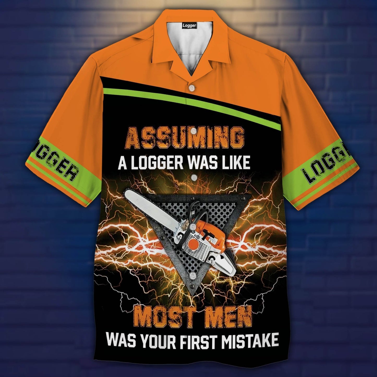 Assuming A Logger Was Like Hawaiian Shirt
