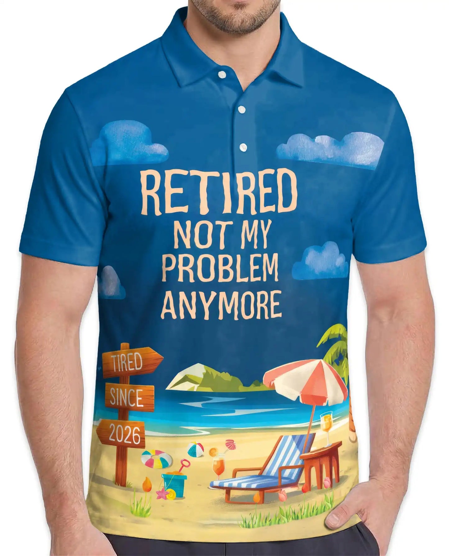 Retired Not My Problem Anymore Polo Shirt - Beach Retirement Style | Azhawaiian
