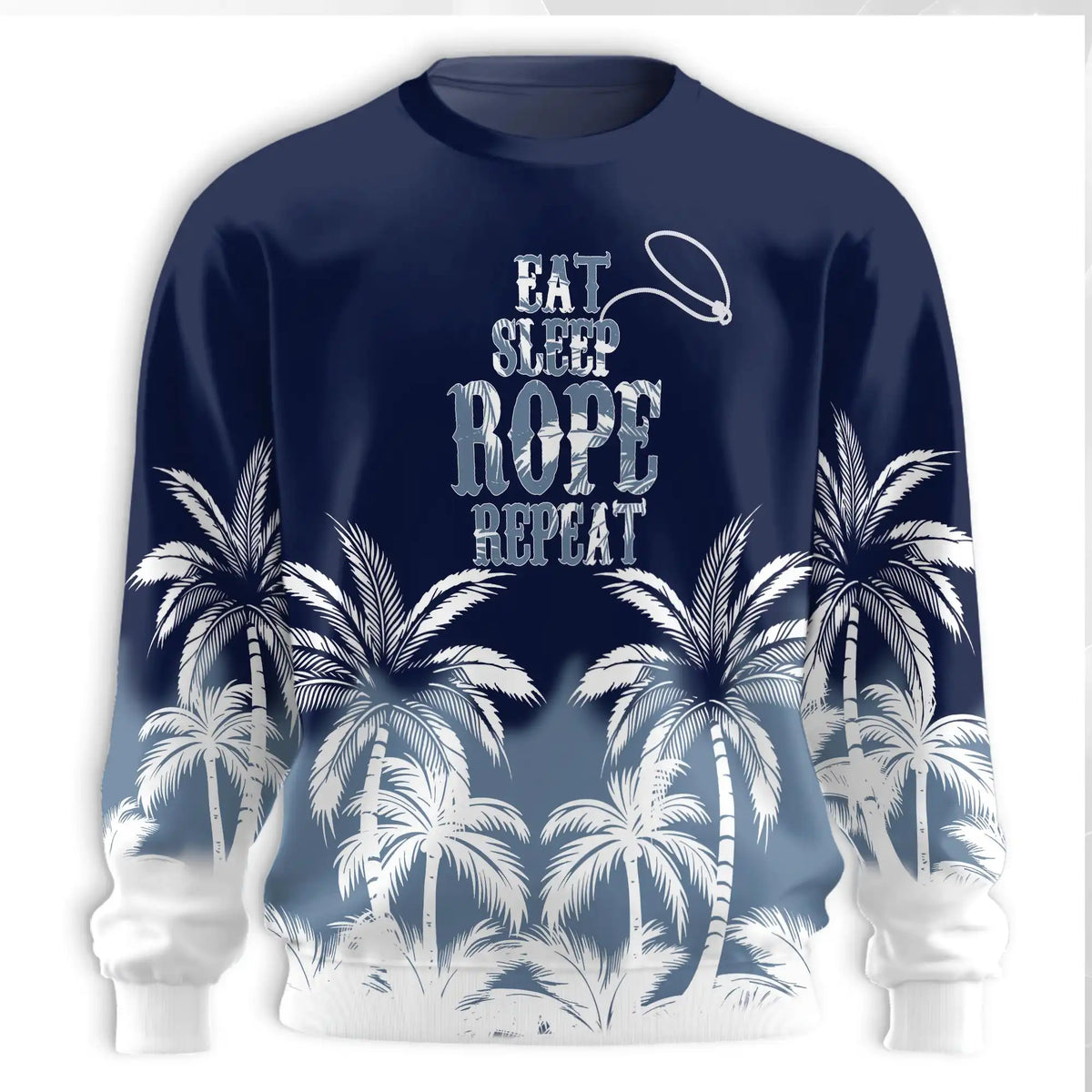 Eat Sleep Rope Repeat Sweatshirt – Colorful Graphic 3D All Over Print Design