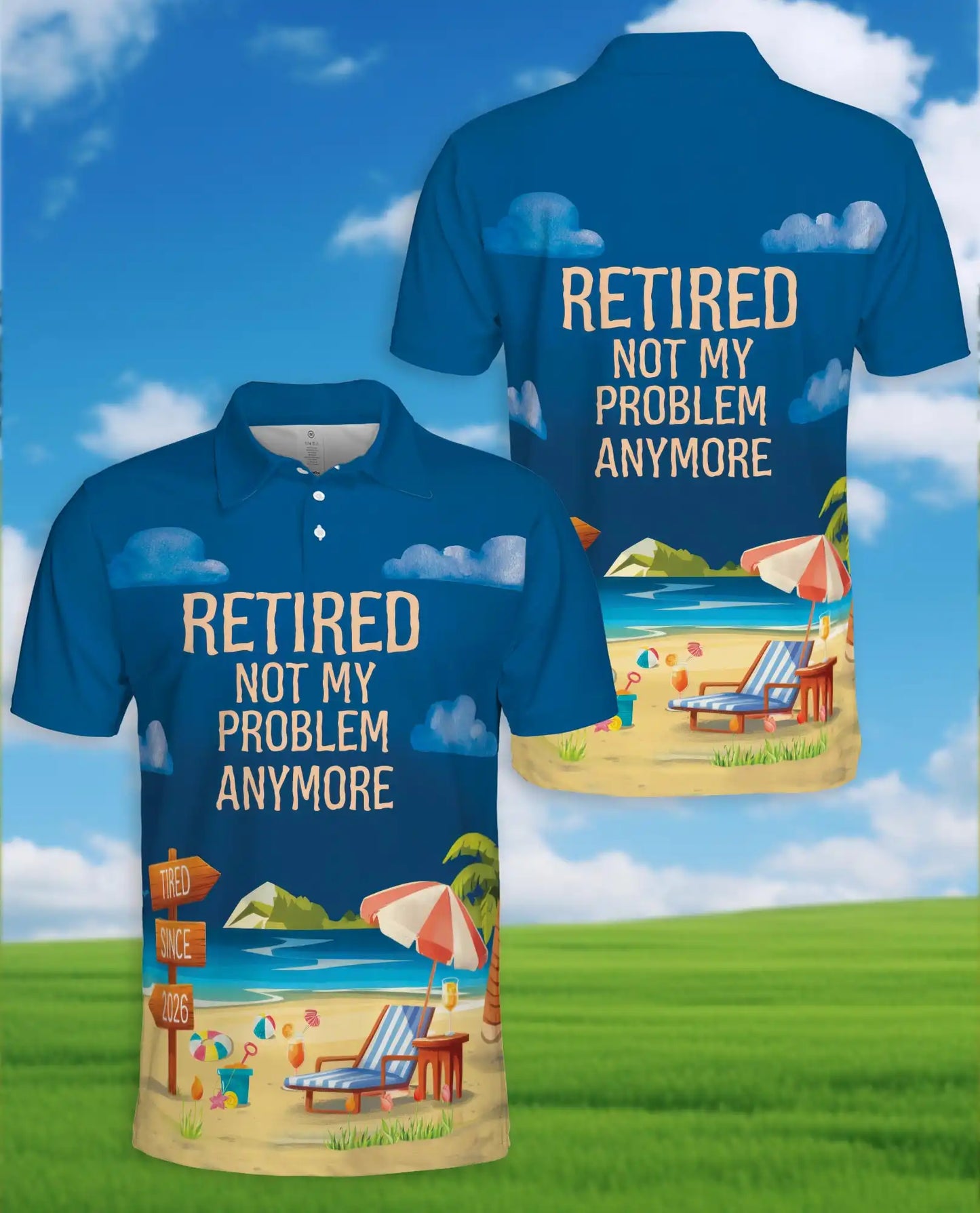 Retired Not My Problem Anymore Polo Shirt - Beach Retirement Style | Azhawaiian