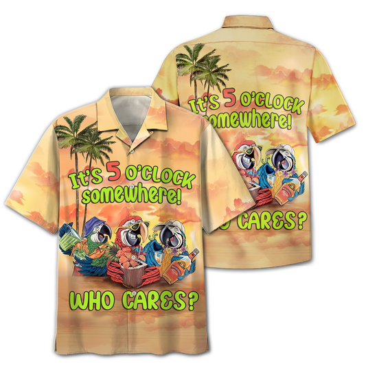 Who Cares It's 5 O'clock Somewhere Hawaiian Shirt | For Men & Women | Adult | HW8667