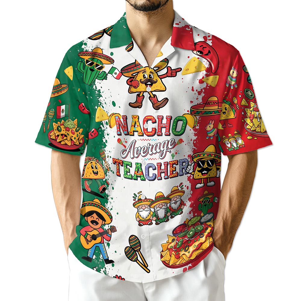 Azhawaiian Nacho Average Teacher Hawaiian Shirt for Men