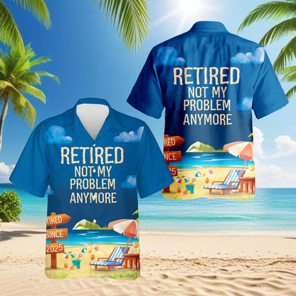 Retired Not My Problem Anymore Hawaiian Shirt for Men, Button Down Aloha Shirt - Azhawaiian