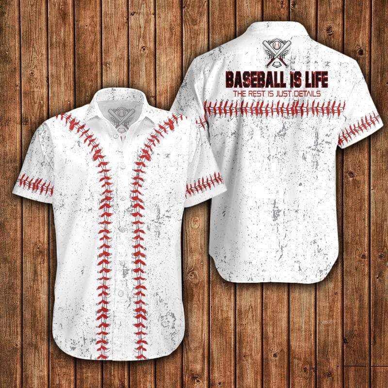 Baseball Is Life The Rest Is Just Details Hawaiian Aloha Shirt #3621L