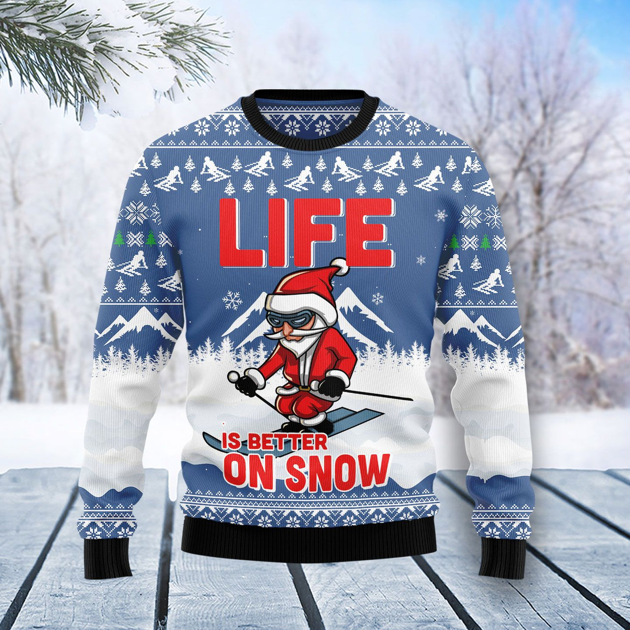 Skiing Life Is Better On Snow Ugly Christmas Sweater 