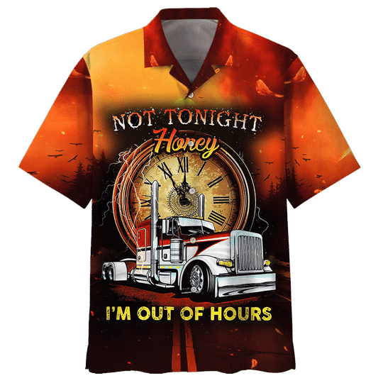 Trucker Not Tonight Honey I’m Out Of Hours Hawaiian Shirt | For Men & Women | Adult | HW7146