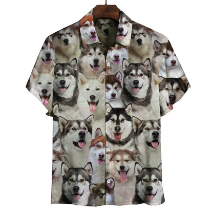 You Will Have A Bunch Of Alaskan Malamutes - Shirt Hawaiian