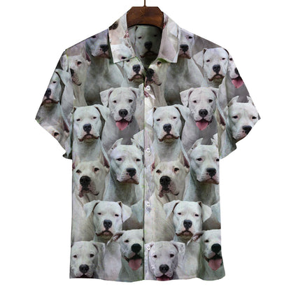 You Will Have A Bunch Of Dogo Argentinoes - Shirt Hawaiian