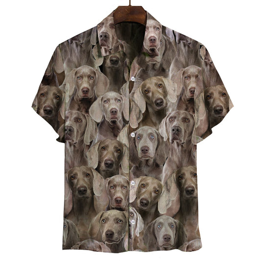 You Will Have A Bunch Of Weimaraners - Shirt Hawaiian