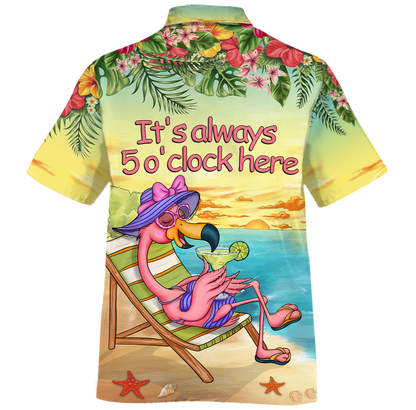 Flamingo Margarita - Its Always 5 Oclock Here Hawaiian Shirt