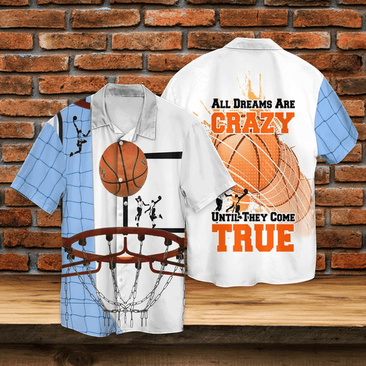 Basketball All Dreams Are Crazy Until They Come True For Men And Women Graphic Print Short Sleeve 