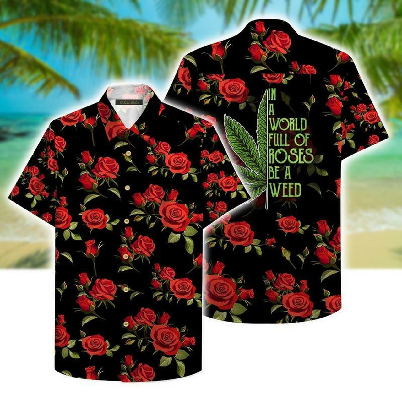 Be A Weed Hawaiian Graphic Print Short Sleeve 