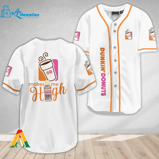 Dunkin Donut Make Me High Baseball Jersey