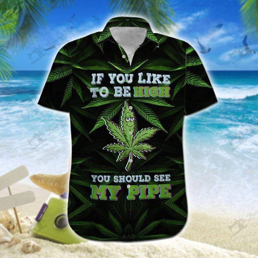 Hawaiian Aloha Shirts Weed Like To Be High