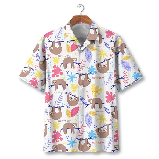 Sloth Not Today Hawaiian Shirt