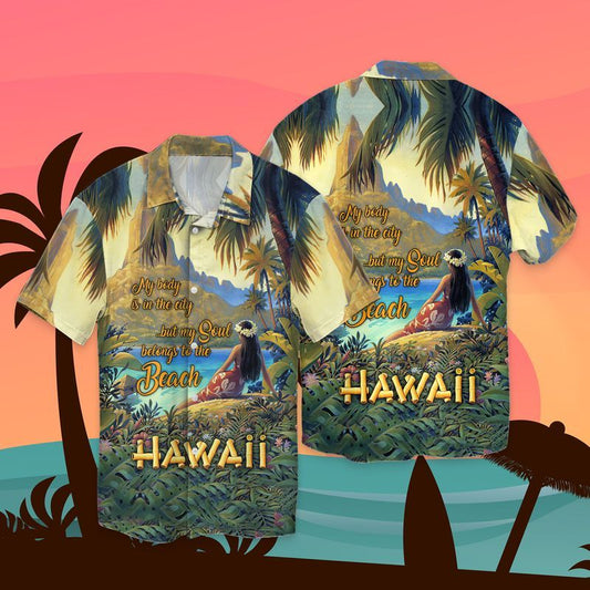 Hawaii My Body Is Ib The City But My Soul Belongs To The Beach For Men And Women Graphic Print Short Sleeve 