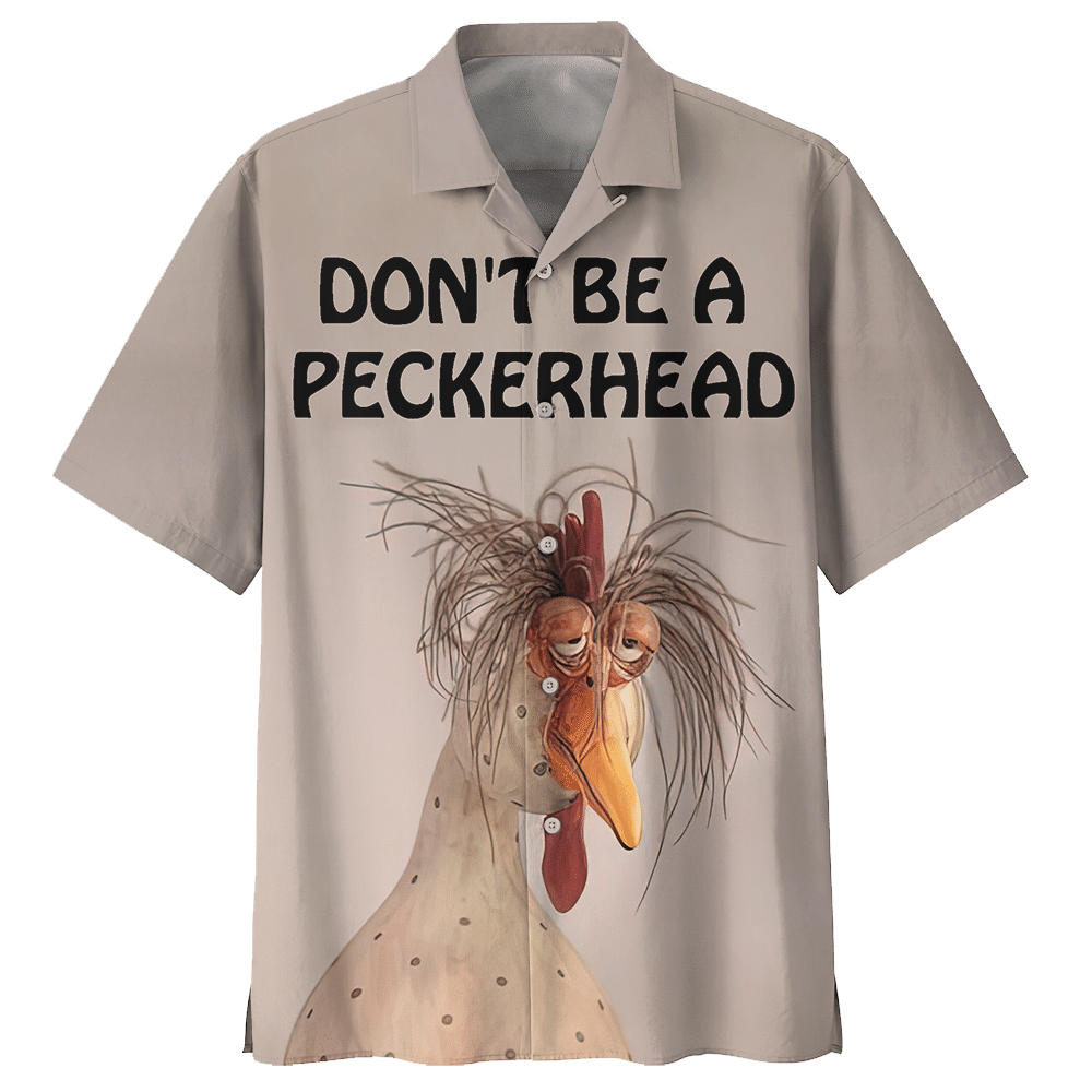 Dont Be A Peckerhead Chicken Hawaiian Shirt For Men Women