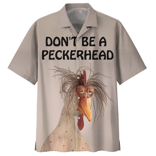 Dont Be A Peckerhead Chicken Hawaiian Shirt For Men Women