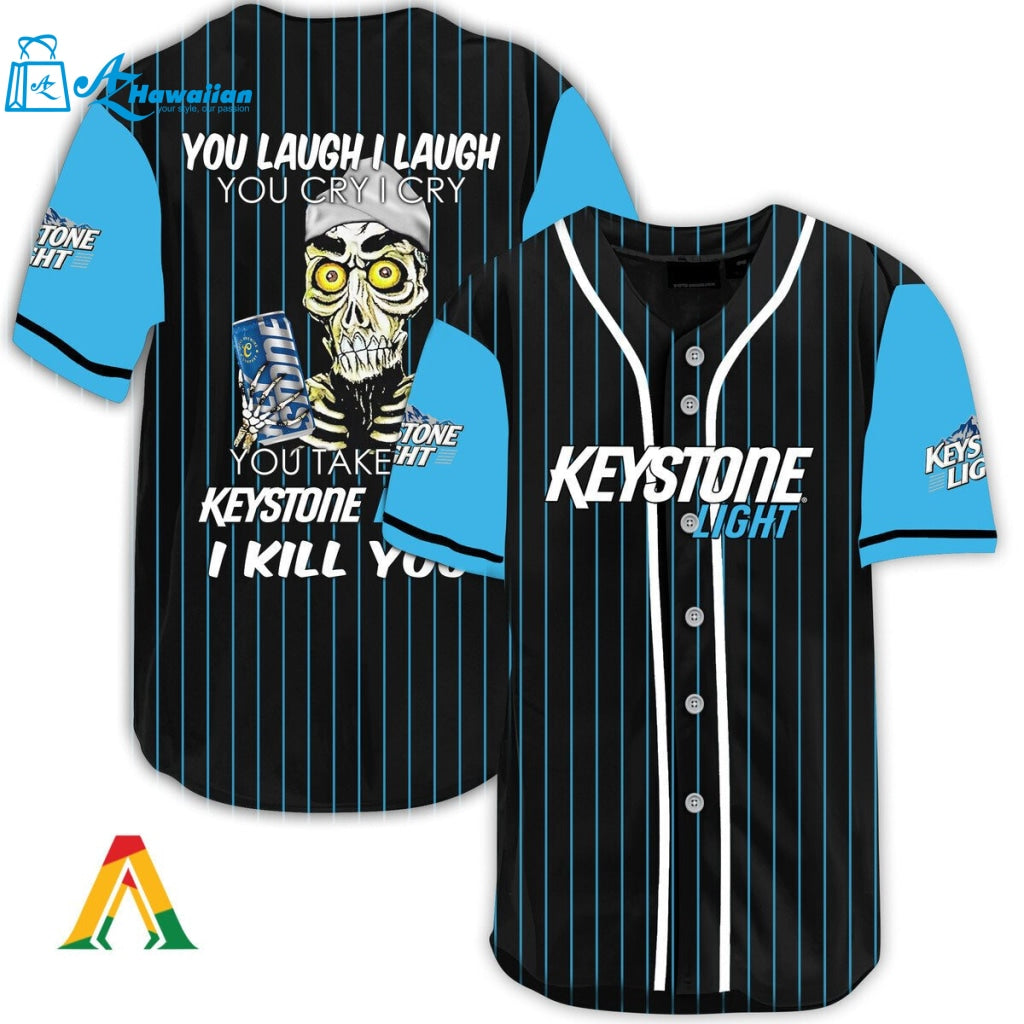 Laugh Cry Take My Keystone Light I Kill You Baseball Jersey