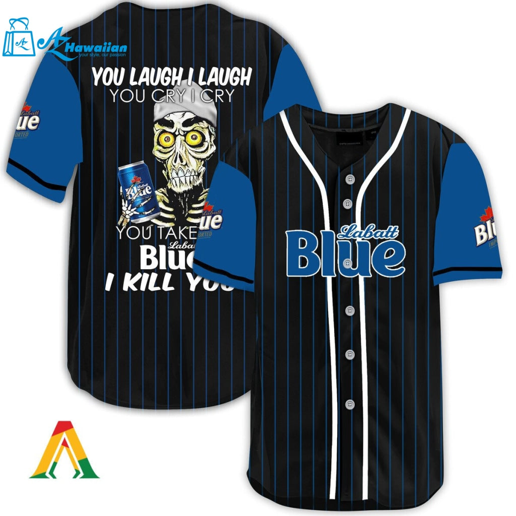 Laugh Cry Take My Labatt Blue I Kill You Baseball Jersey