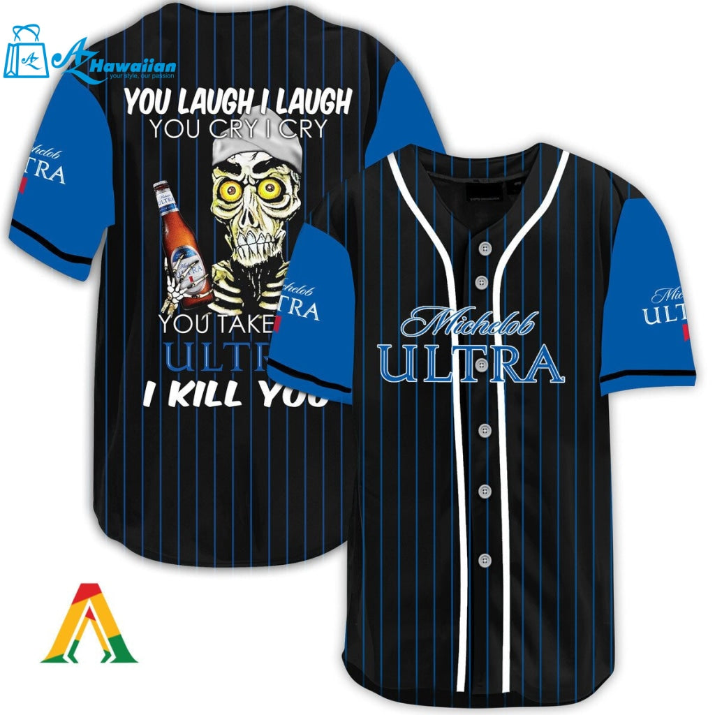 Laugh Cry Take My Michelob Ultra I Kill You Baseball Jersey