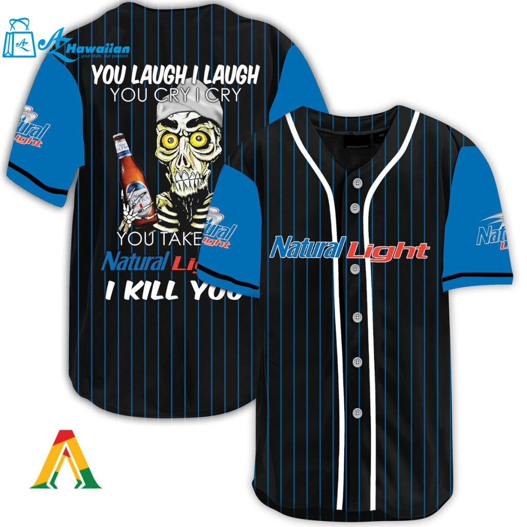 Laugh Cry Take My Natural Light I Kill You Baseball Jersey