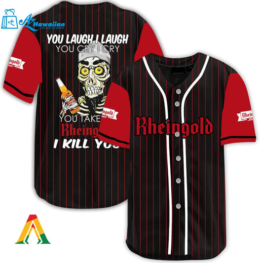 Laugh Cry Take My Rheingold Beer I Kill You Baseball Jersey