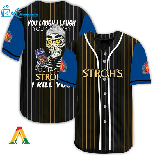 Laugh Cry Take My Stroh's Beer I Kill You Baseball Jersey