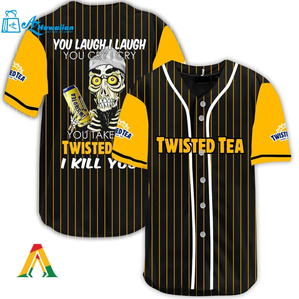 Laugh Cry Take My Twisted Tea I Kill You Baseball Jersey