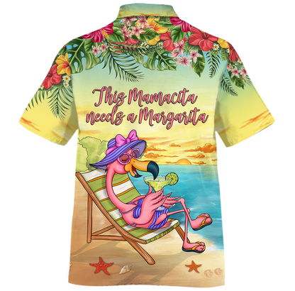 Flamingo - This Mamacita Needs A Maragrita Hawaiian Shirt