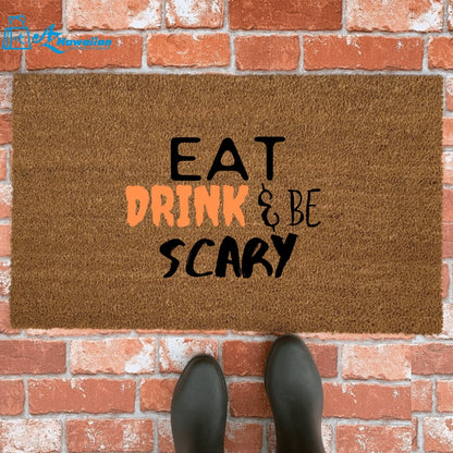 Outdoor Mat- Eat Drink And Be Scary Halloween Holiday Design Doormat Home Decor