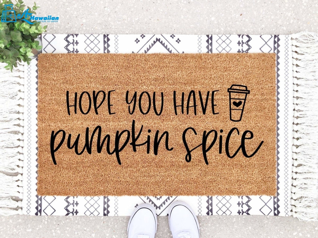 Outdoor Mat- Hope You Have Pumpkin Spice Halloween Themed Doormat Home Decor